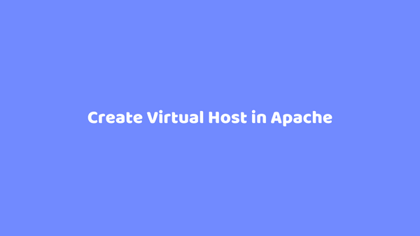 Create Virtual Host in Apache Lamp Stack